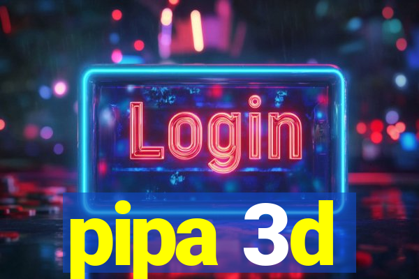 pipa 3d